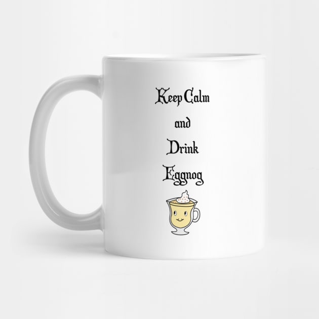 Keep Calm and Drink Eggnog by traditionation